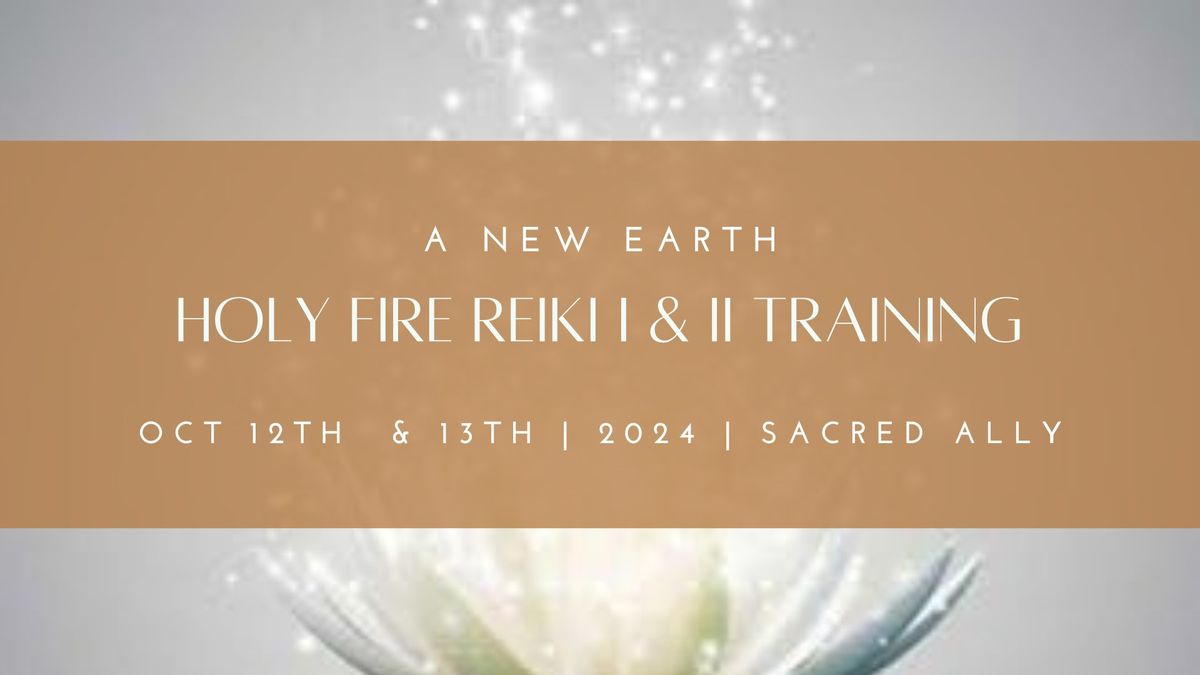 New Earth - Usui\/Holy Fire Reiki I&II Training