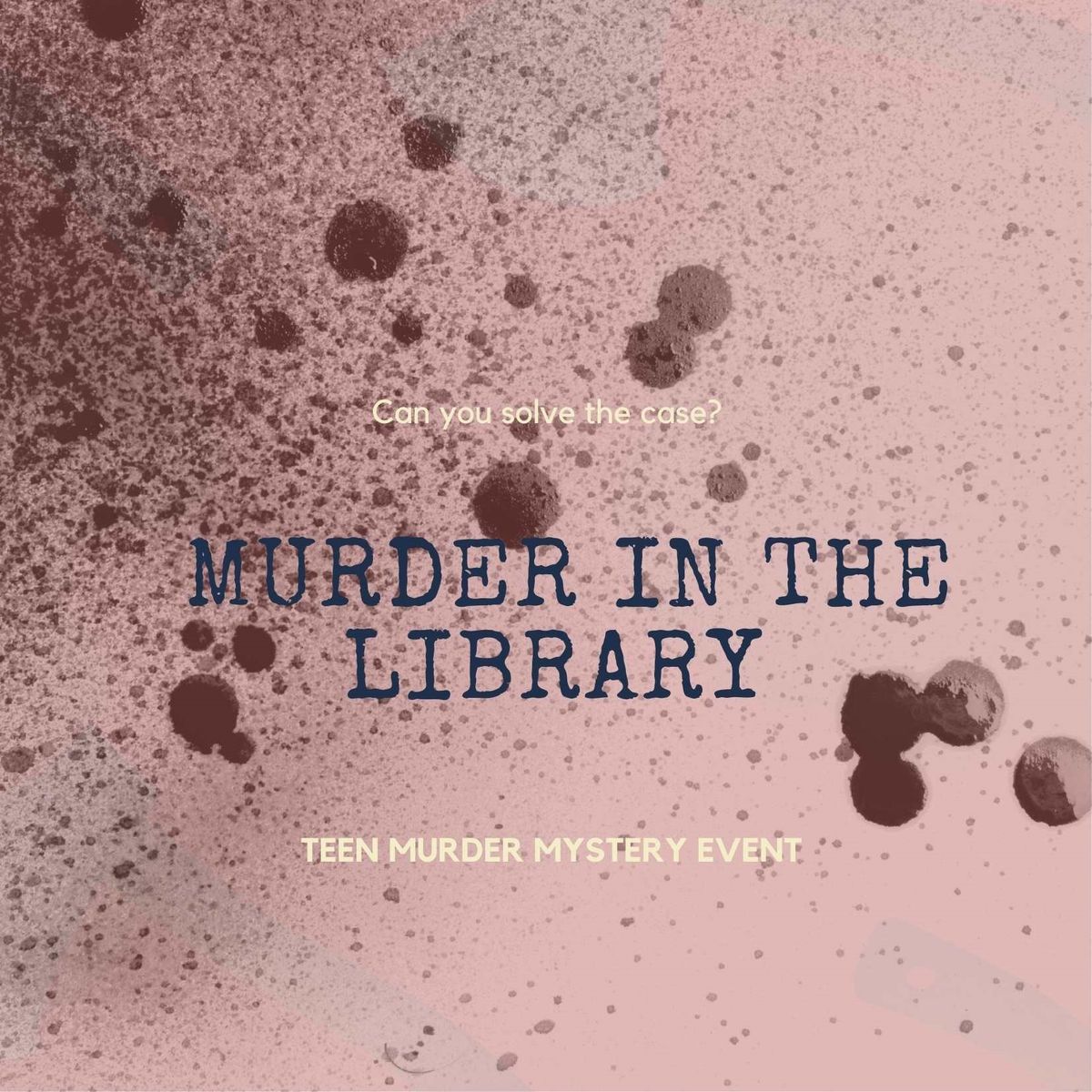 Murder in the Library (Teen Event) 