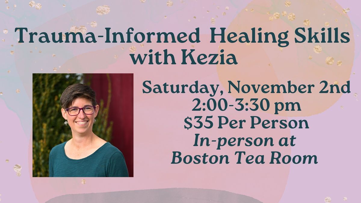 Trauma-Informed Healing Skills with Kezia