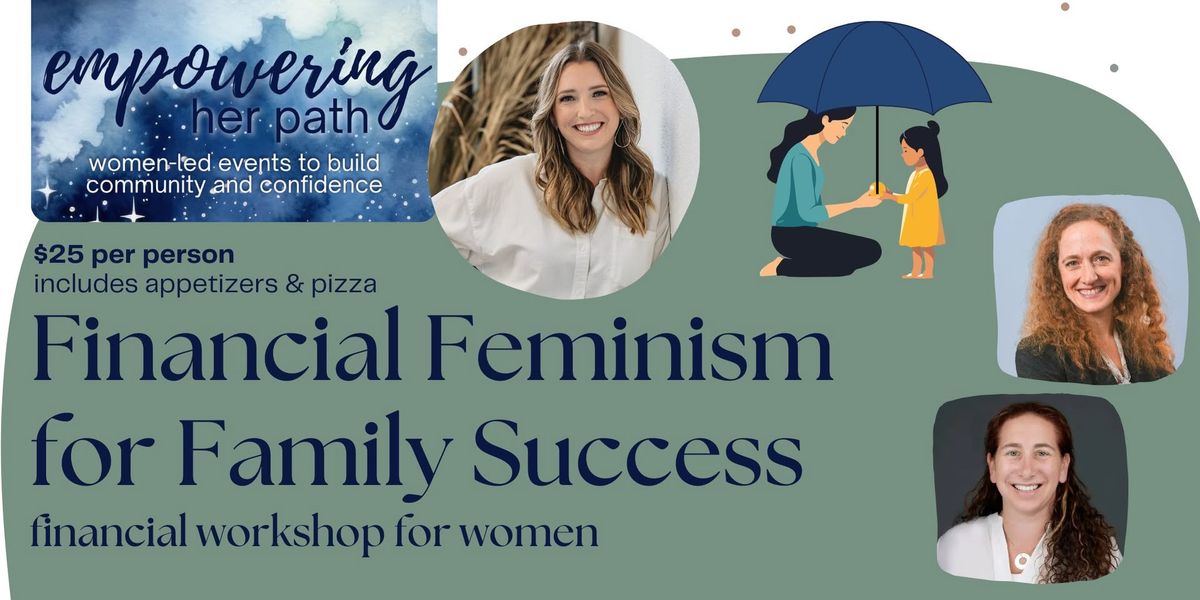 Empowering Her Path: Financial Feminism for Family Success