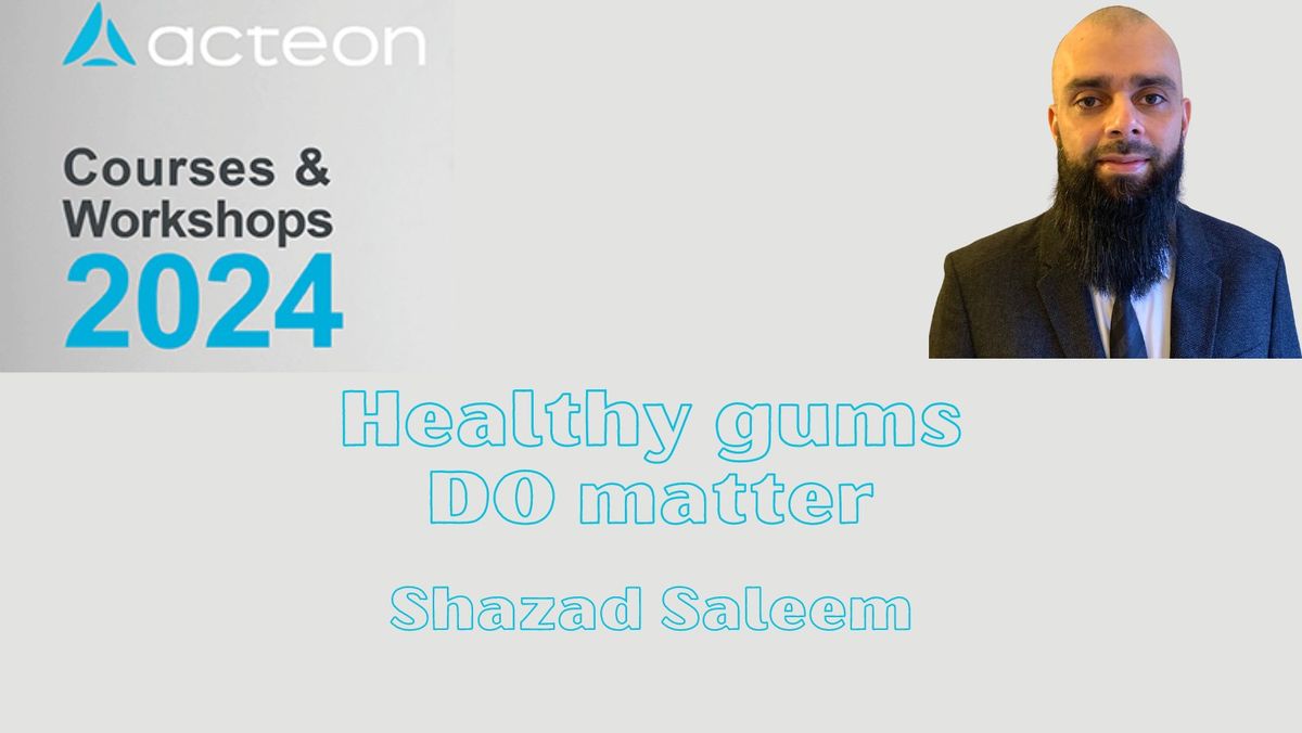 HEALTHY GUMS DO MATTER - SHAZAD SALEEM
