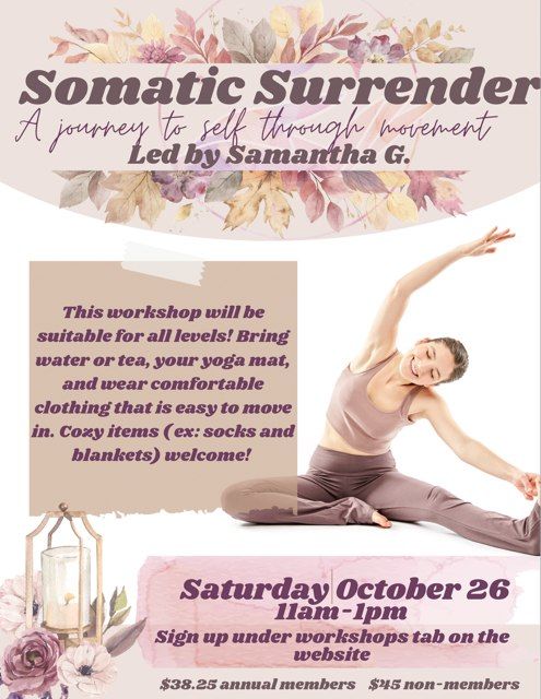 Somatic Surrender~A Journey to Self Through Movement 