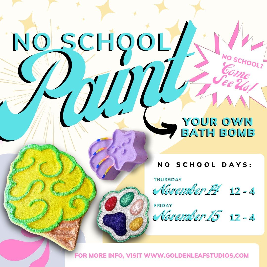 No School Paint Your Own Bath Bomb (PYOBB) Drop-In