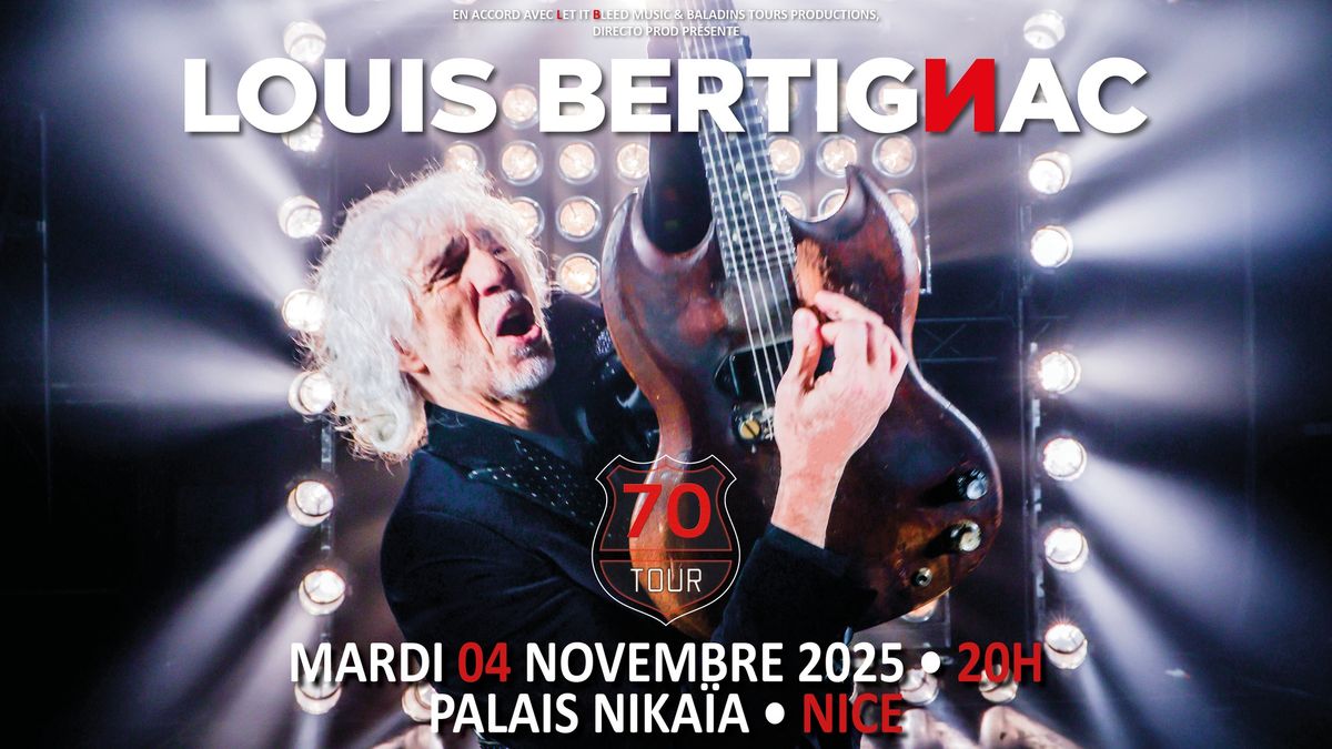 LOUIS BERTIGNAC - 04\/11\/25 PALAIS NIKA\u00cfA