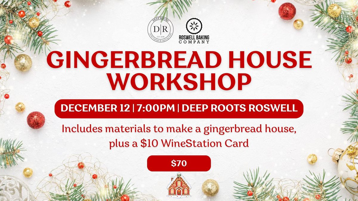 Gingerbread House Workshop in Roswell