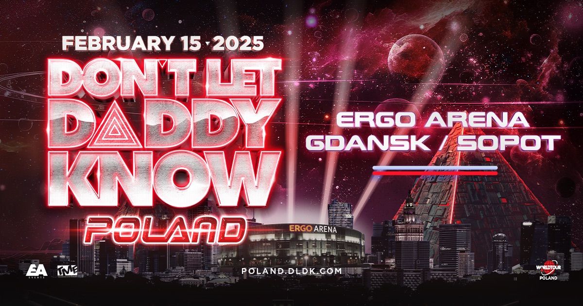 DON'T LET DADDY KNOW | Poland 2025