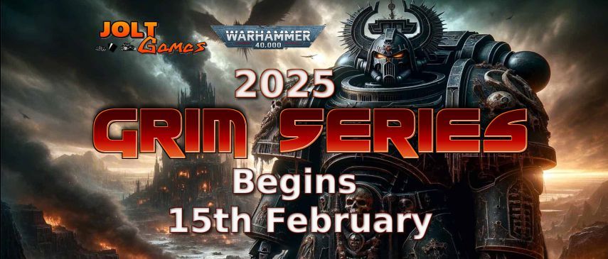 40k GRIM Series 2025