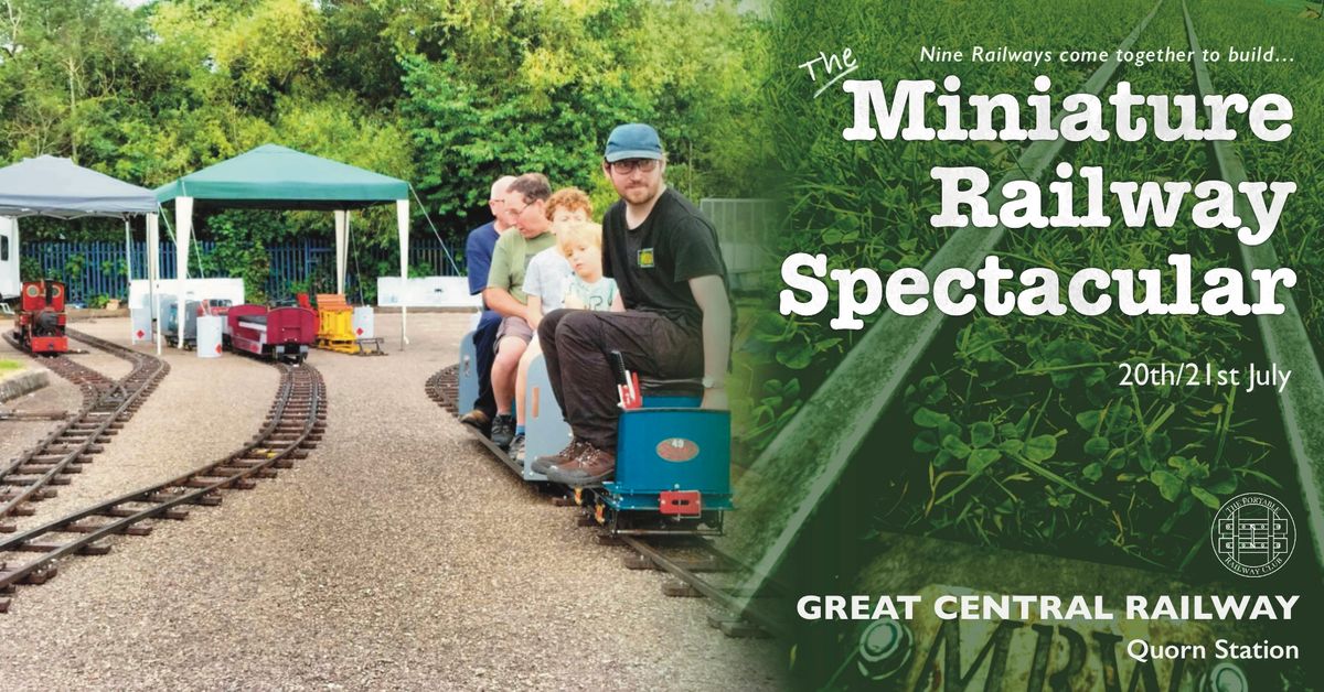 The Miniature Railway Spectacular: Great Central Railway & Portable Railway Club