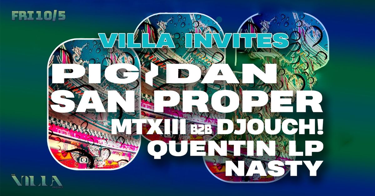 V Invites: SAN PROPER [NL] & PIG&DAN (Pig) [ES]
