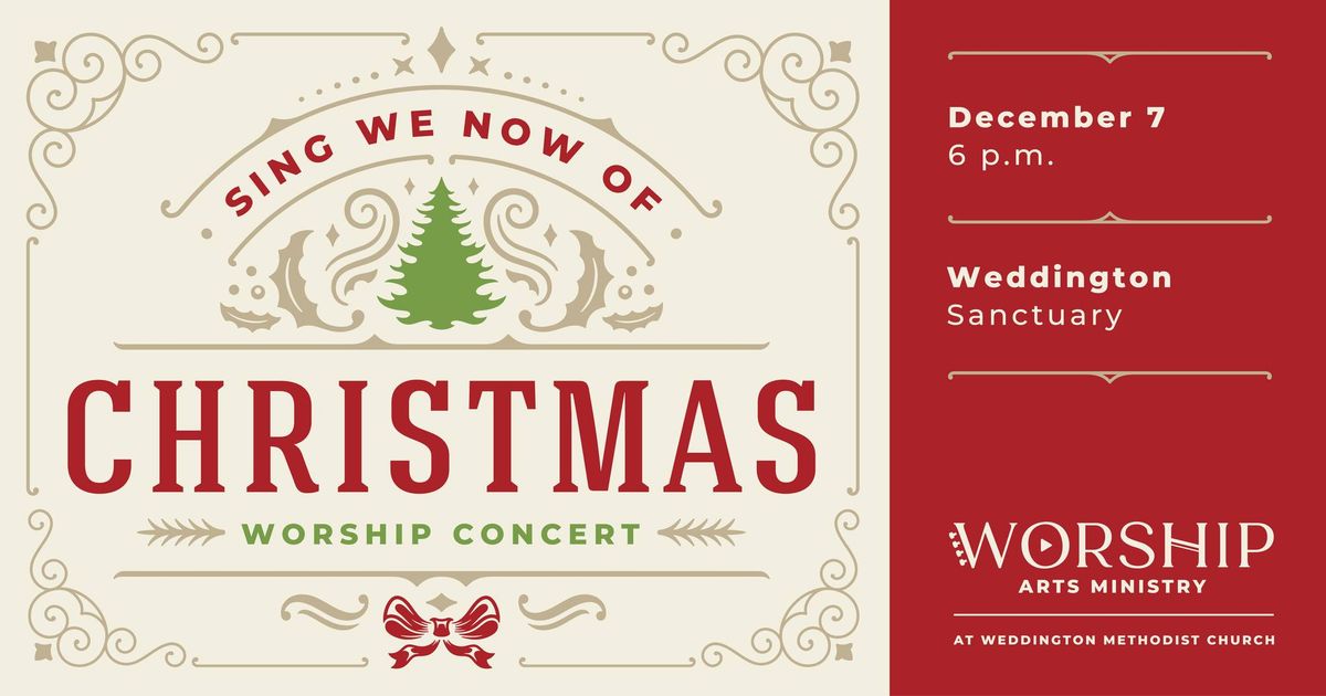 \u201cSing We Now of Christmas!\u201d Worship Concert 