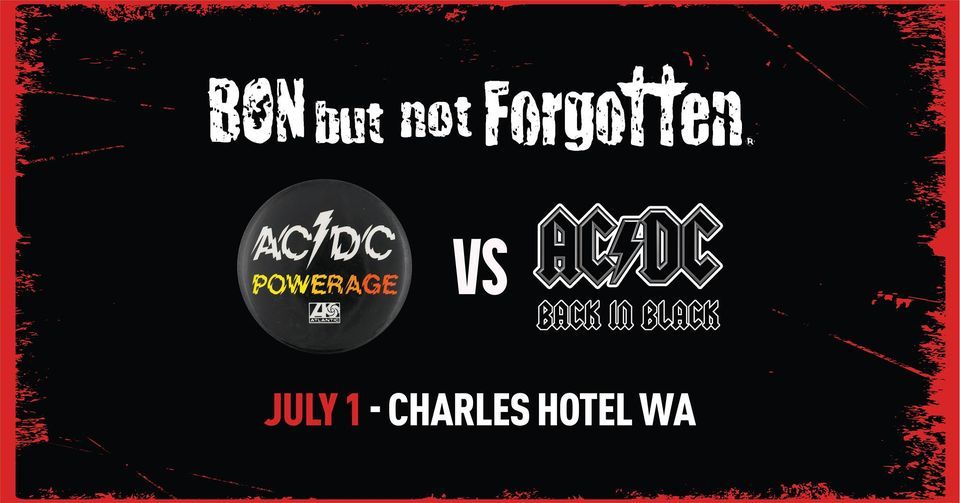 Bon But Not Forgotten - Perth - Friday July 1st 2022