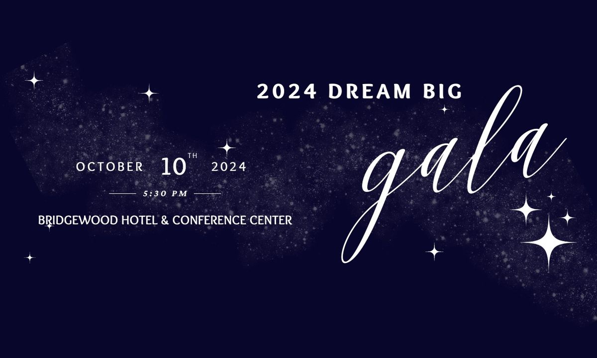 Dream BIG Gala