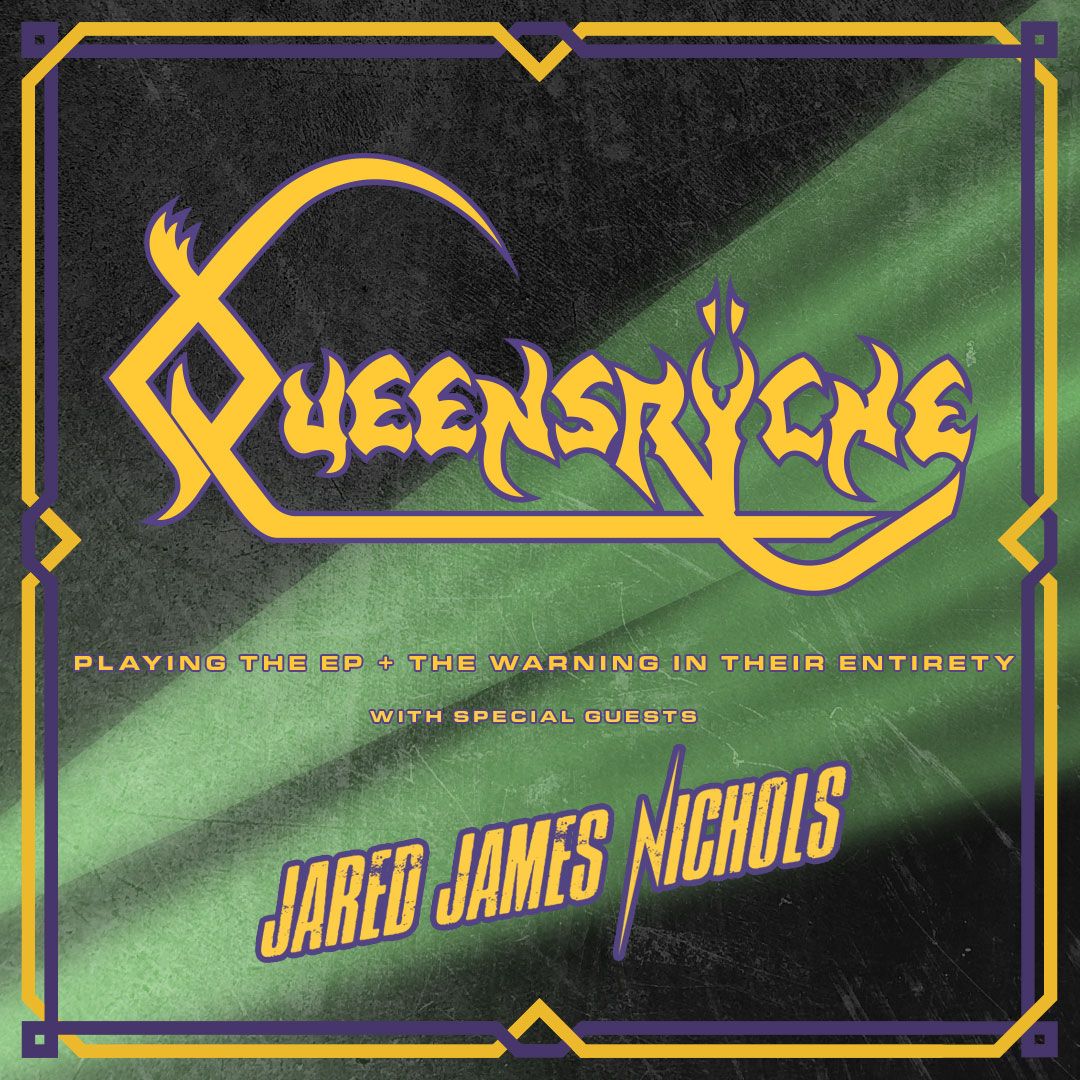 Queensryche with Jared James Nichols (18+)