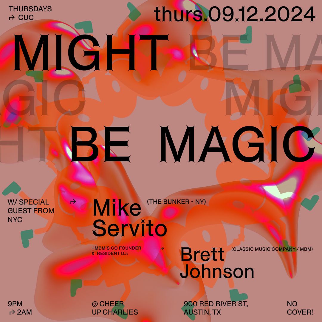 Might Be Magic presents Mike Servito (The Bunker - NY)