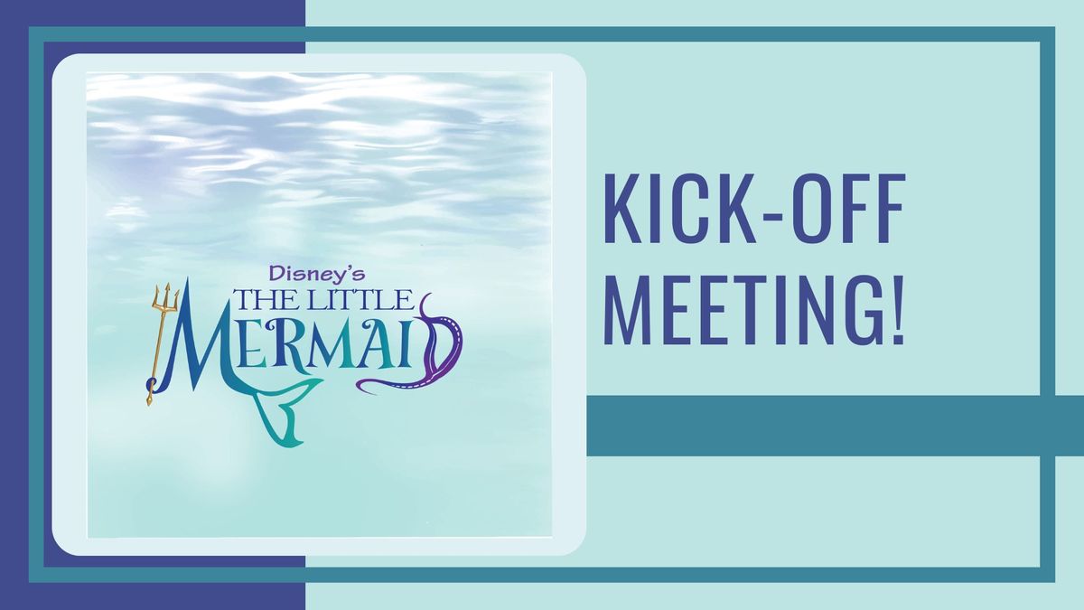 The Little Mermaid Kick-Off Meeting