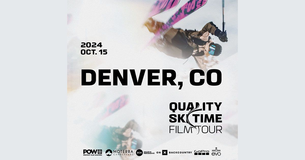 Quality Ski Time Film Tour | Denver, CO