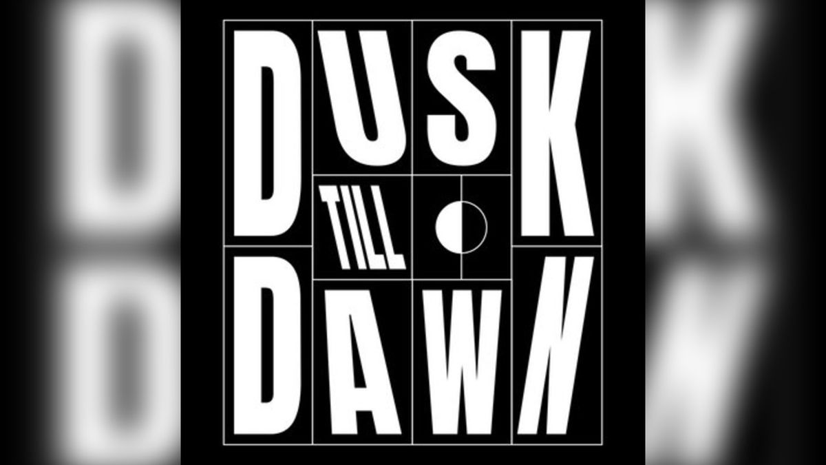 Dusk to Dawn