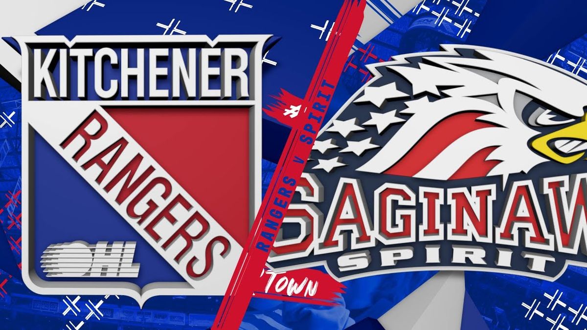 Saginaw Spirit at Kitchener Rangers at Kitchener Memorial Auditorium Complex