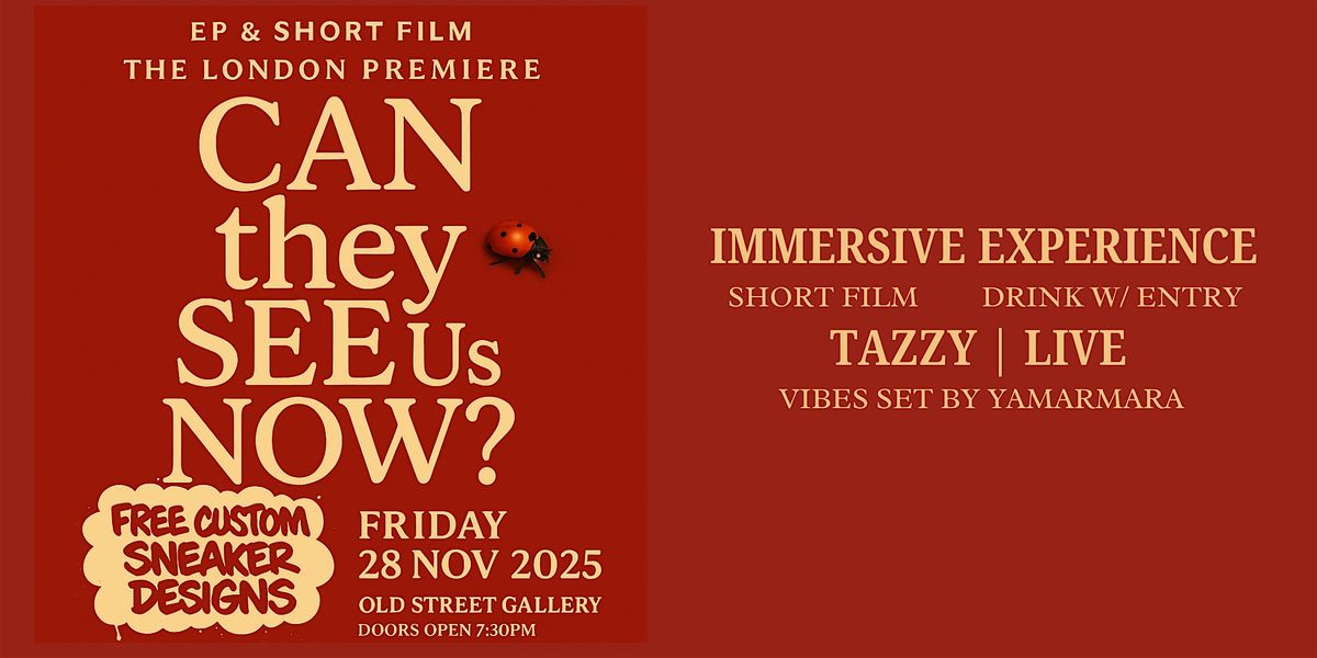 Can They See Us Now? Film Premiere. Live Music. Custom Kicks. 1 Night Only