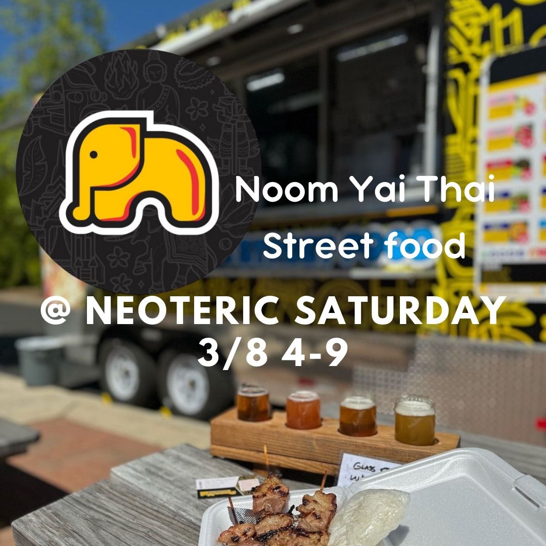 Noom Yai Thai street food truck @ Neoteric 