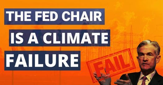 RALLY: Stop Ghoulish Fed Chair Powell From Taking Our Planet To The Grave