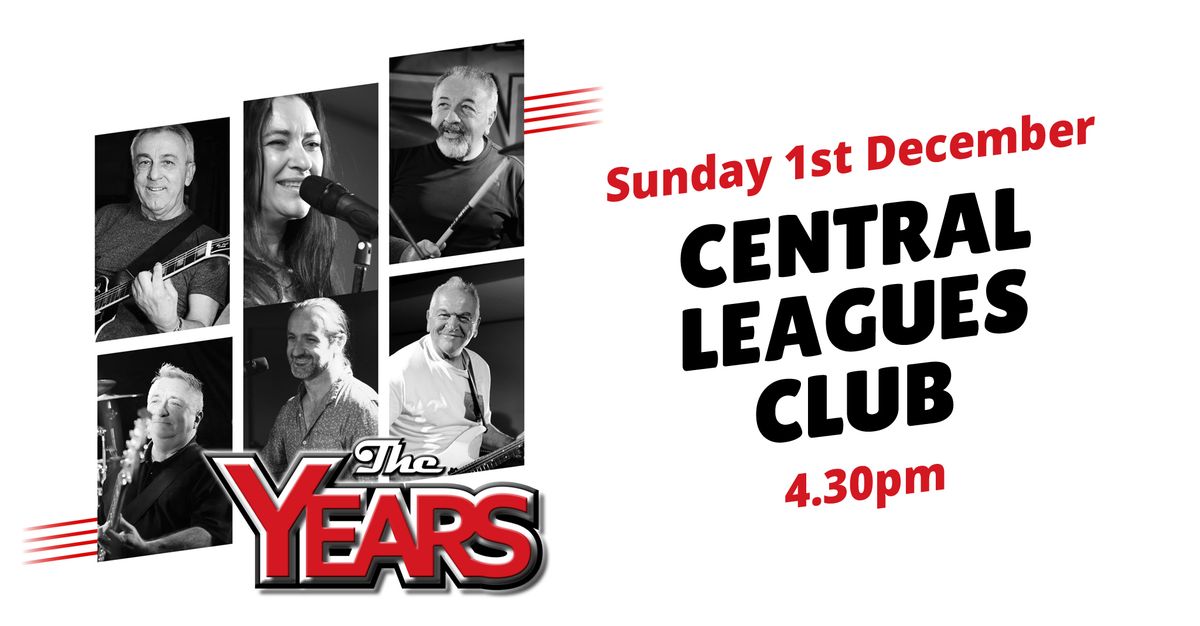 The Years at Central Leagues Club