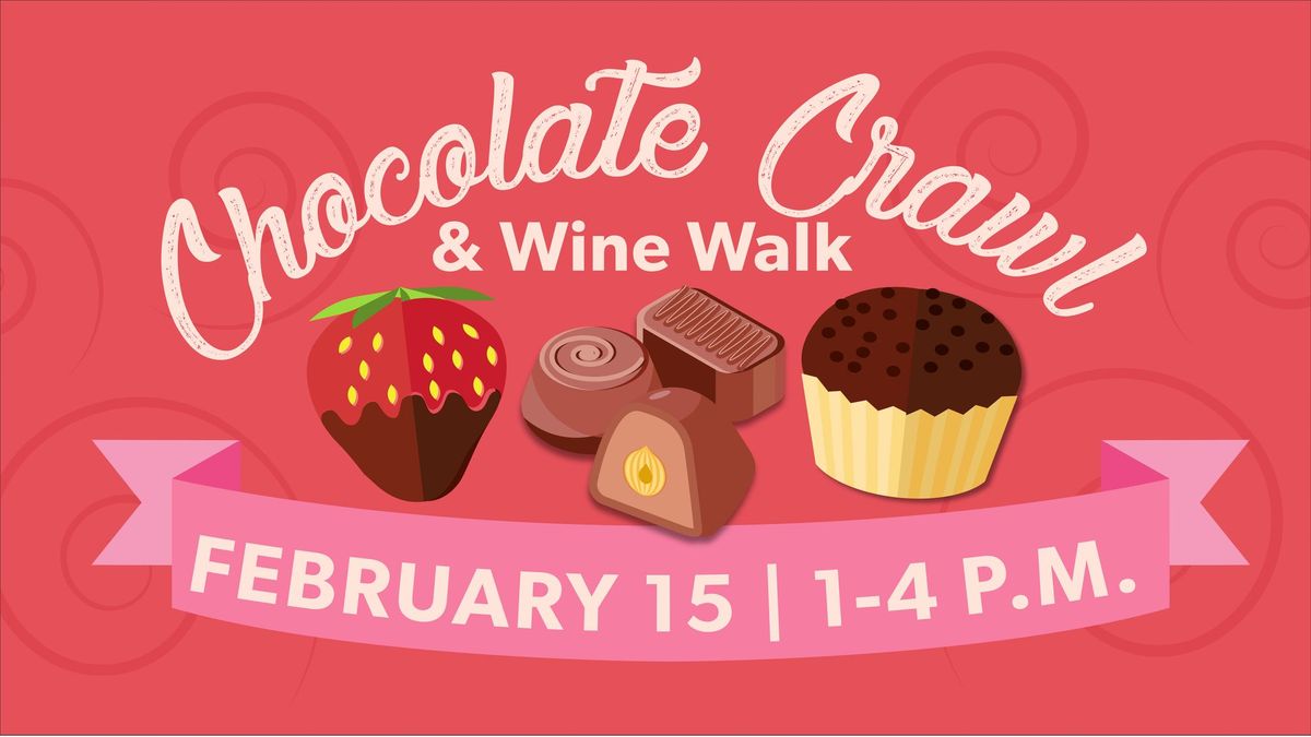 Chocolate Crawl & Wine Walk