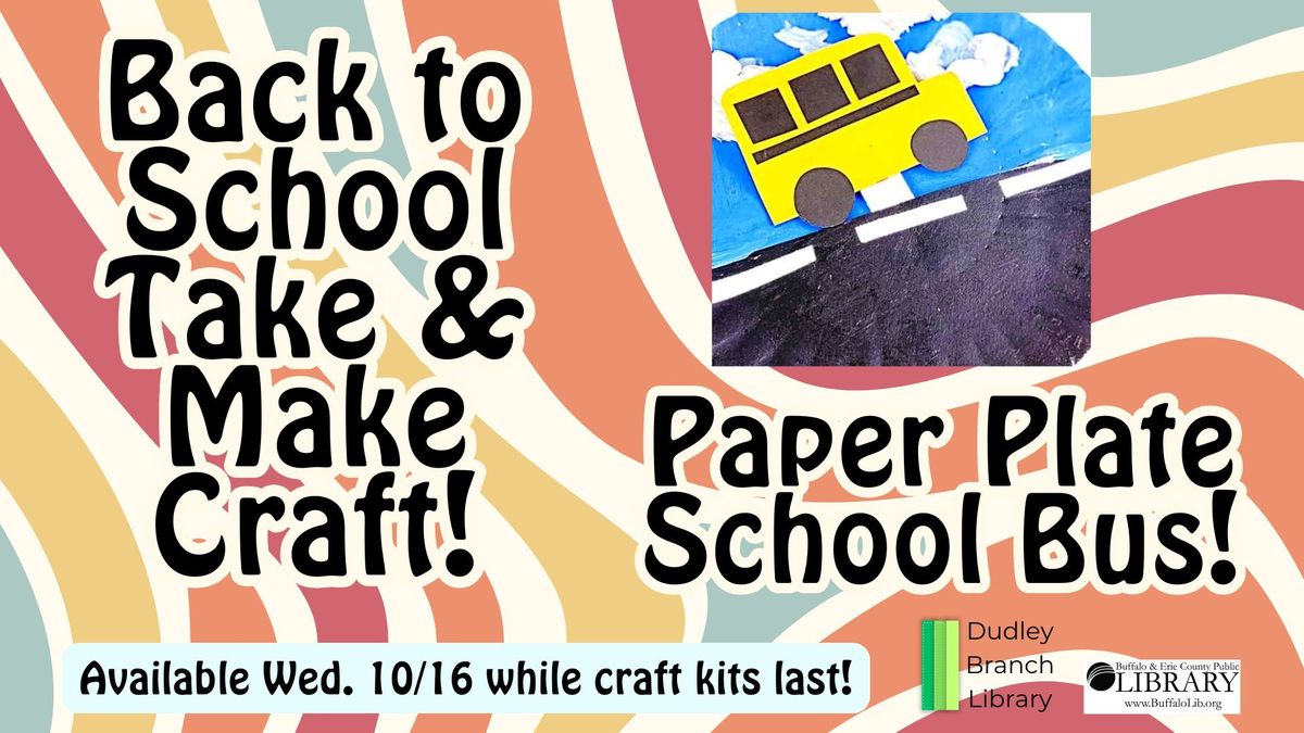 Back to School Take & Make Craft: Paper Plate School Bus!