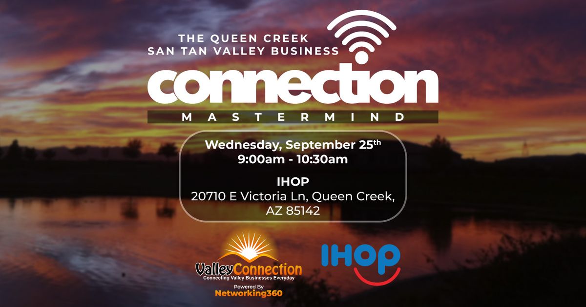 The Sept 25th Queen Creek - San Tan Valley Business Connection Mastermind