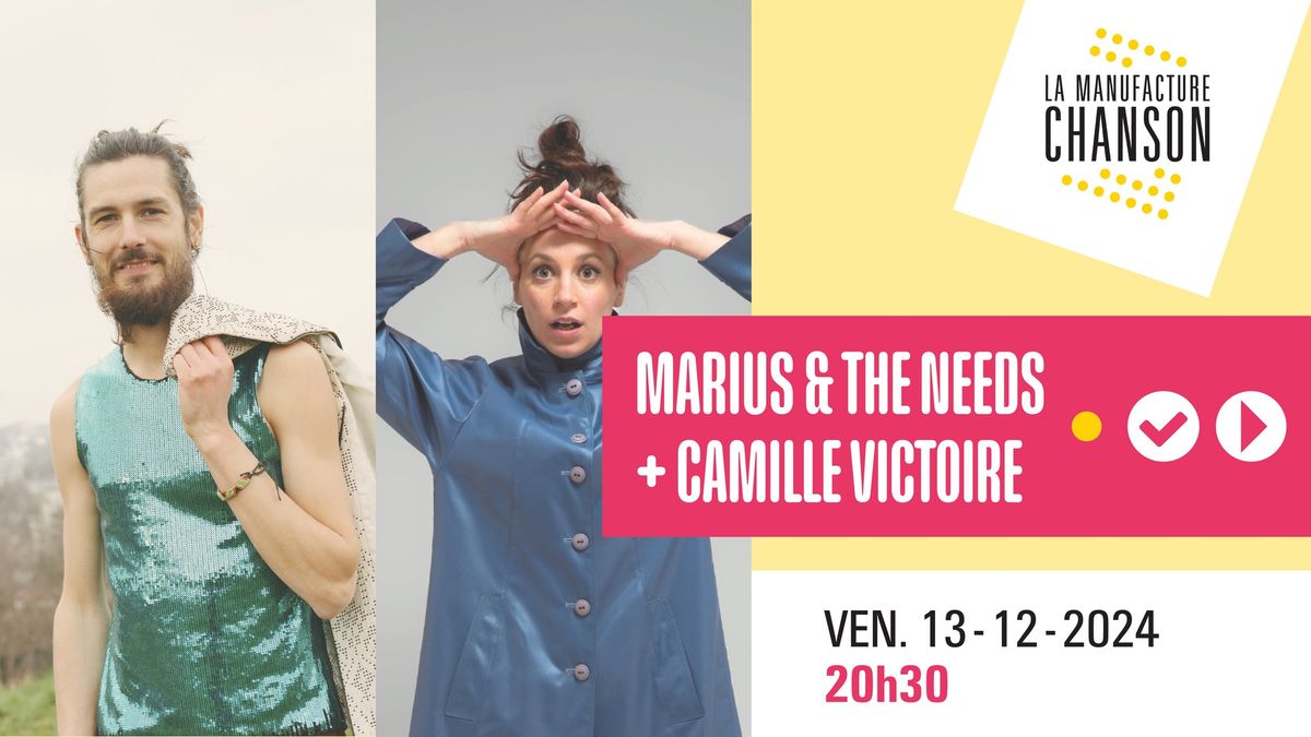 MARIUS AND THE NEEDS + CAMILLE VICTOIRE