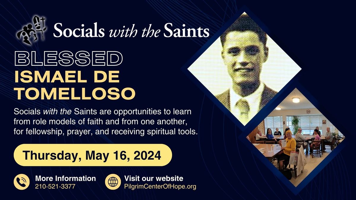 Socials with the Saints: Bl. Ismael de Tomelloso