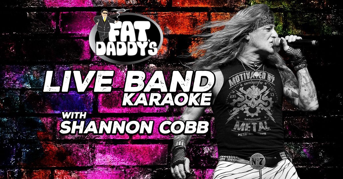 LIVE BAND KARAOKE w\/Shannon Cobb