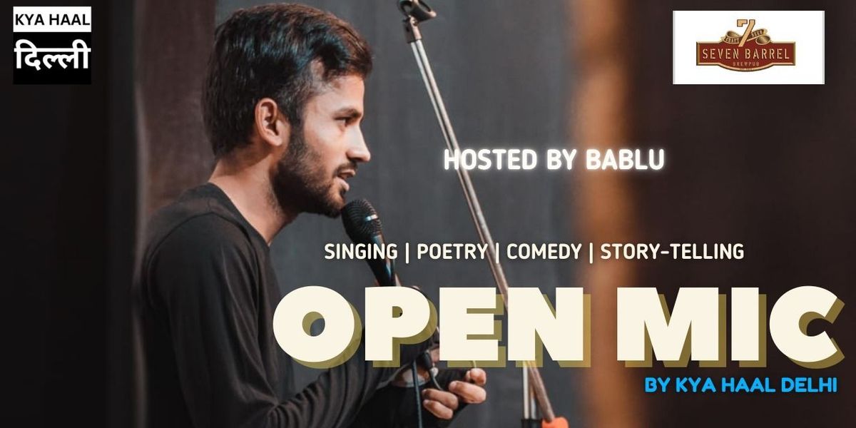 Open mic by Kya Haal Delhi