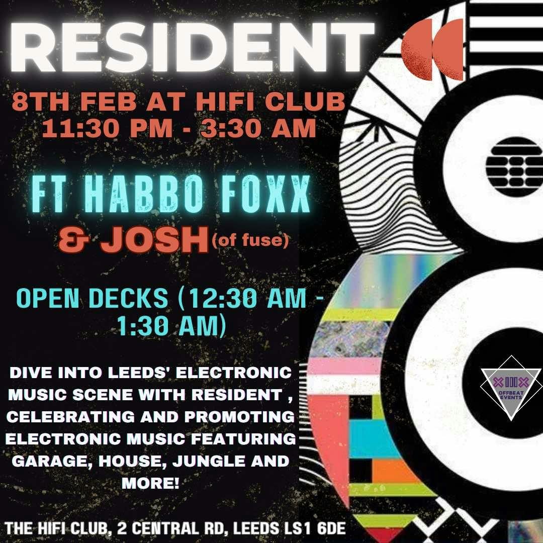 RESIDENT @ THE HIFI CLUB ft HABBO FOXX &amp; JOSH