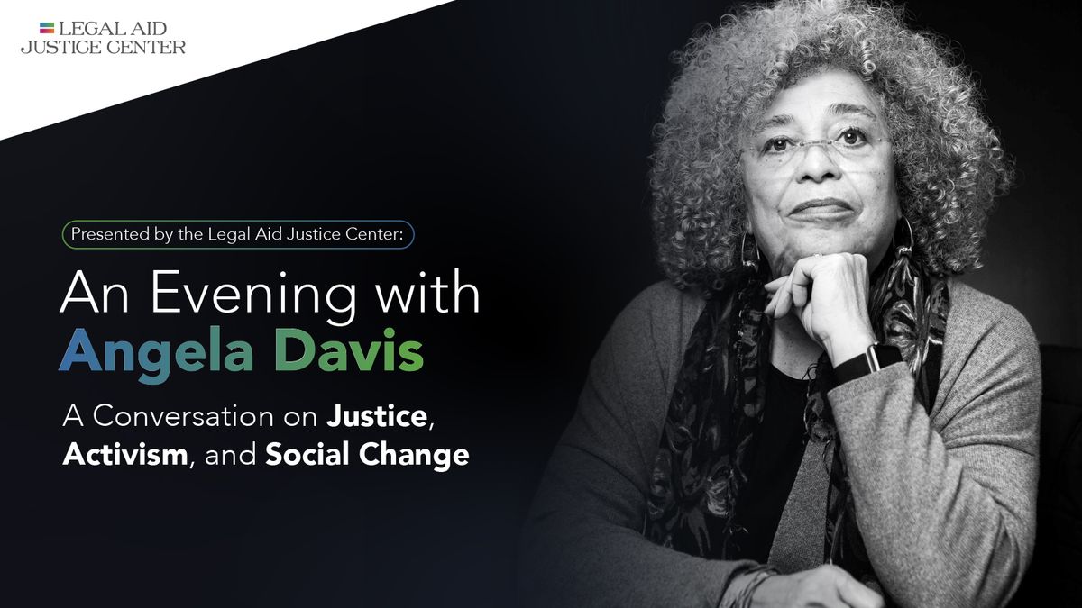 The Legal Aid Justice Center Presents: An Evening with Angela Davis