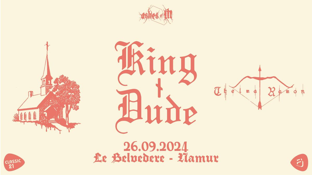 KING DUDE (usa) + THELMA RAMON (bel\/usa) @ Le Belv\u00e9d\u00e8re Namur