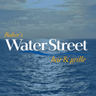 Baker's Water Street Bar & Grille