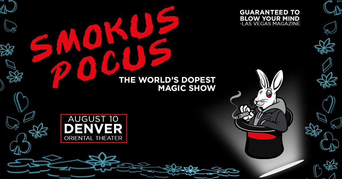 Smokus Pocus: "The World's Dopest Magic Show!"
