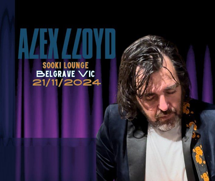 Alex Lloyd LIVE at Sooki Lounge | Belgrave 