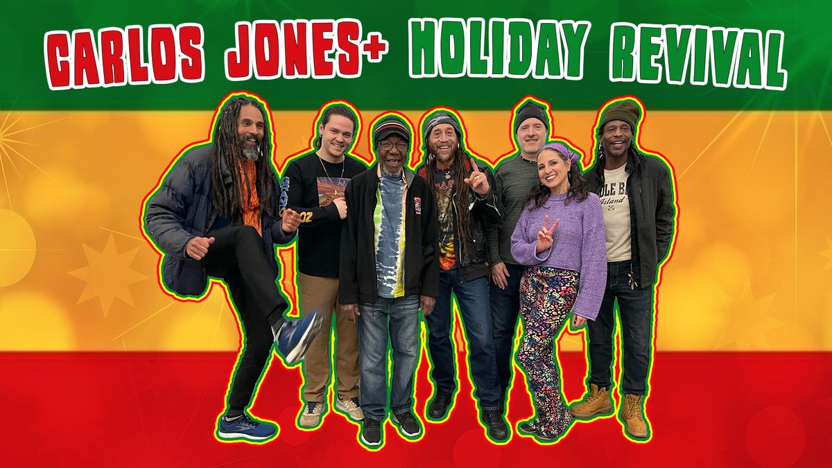 Carlos Jones+ Holiday Revival