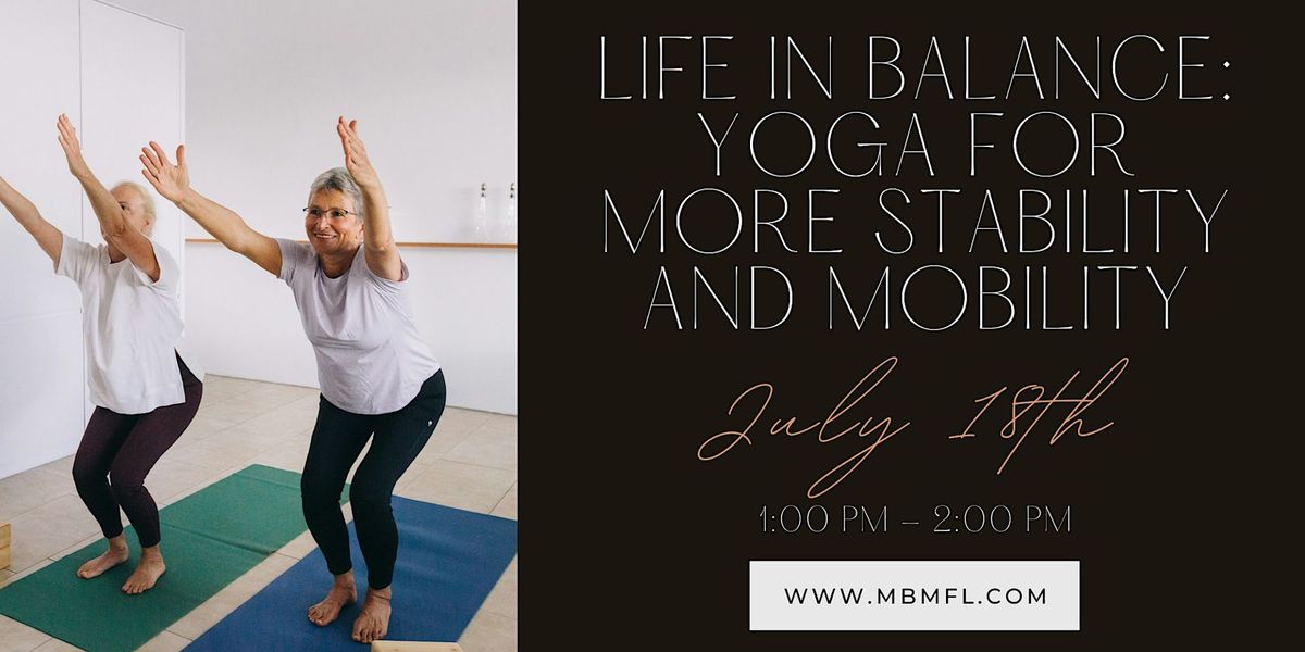 Life in Balance: Yoga for More Stability and Mobility