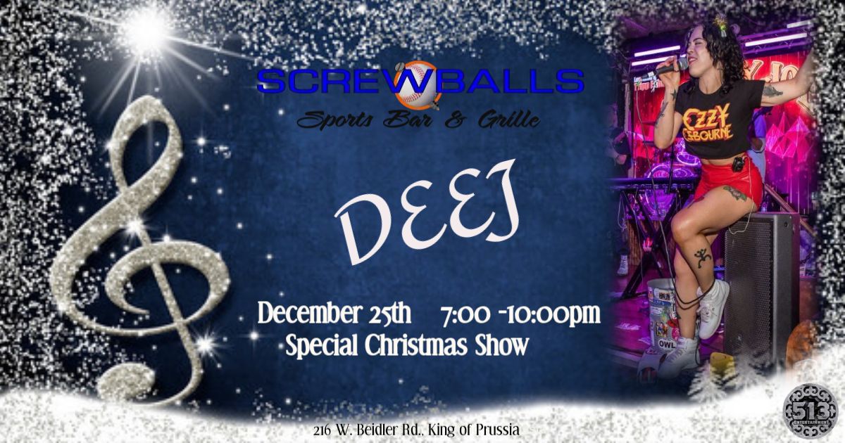 Screwballs Christmas night debut of Deej!  Come for a great show and celebrate the holiday night!