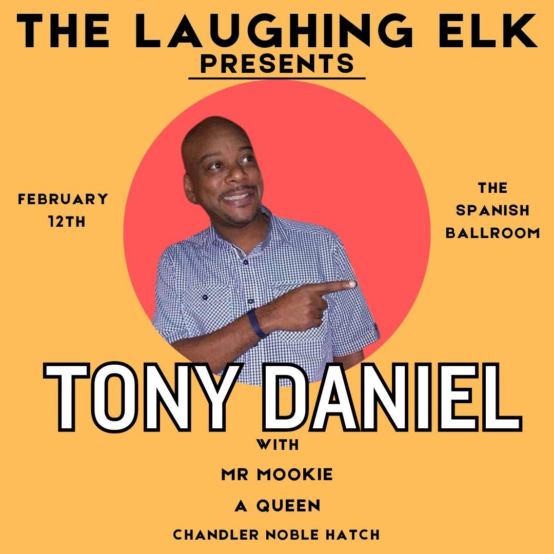 The Laughing Elk Presents: Tony Daniel