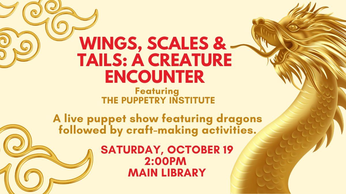 Wings, Scales & Tails: A Creature Encounter