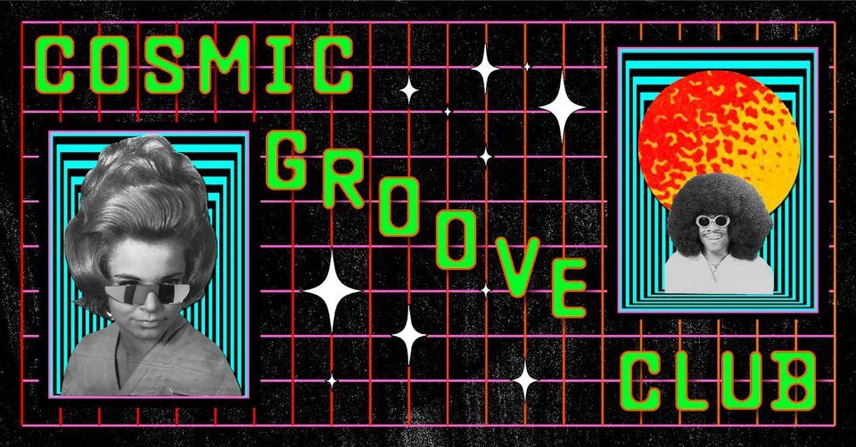 Cosmic Groove Club