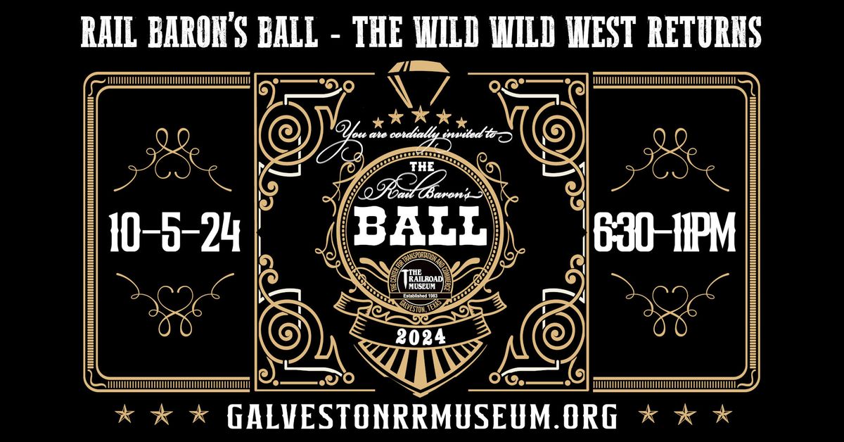 Rail Baron's Ball - The Wild Wild West Returns