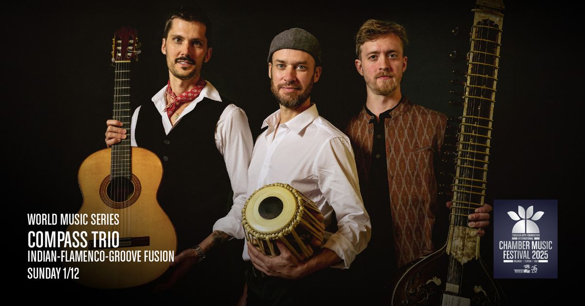 Compass Trio: Indian-Flamenco-Groove Fusion