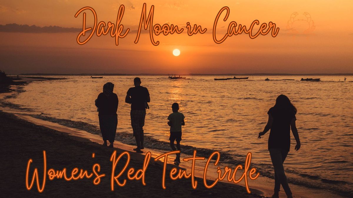 Women's Red Tent Circle Dark Moon in Cancer 