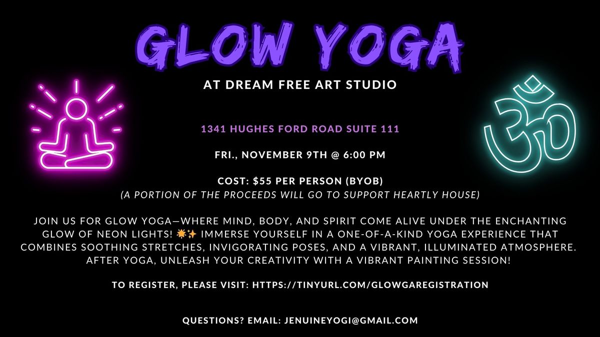 Glow Yoga @ Dream Free Art Studio (Proceeds go to Support Heartly House)