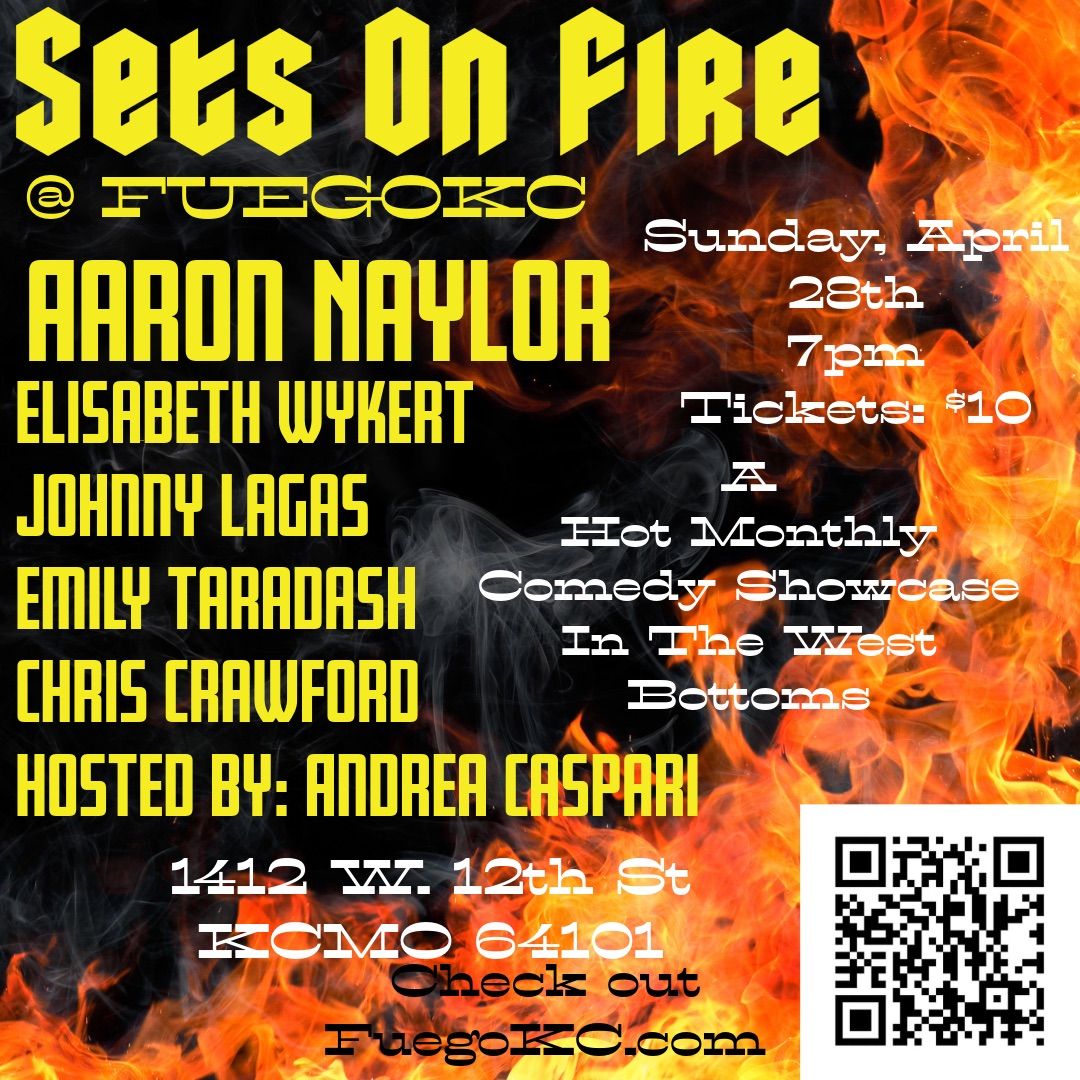 Sets On Fire ? Comedy Night at FuegoKC 